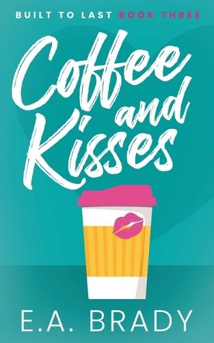 Coffee and Kisses