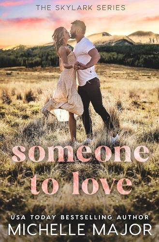 Someone To Love: A Small Town Romance