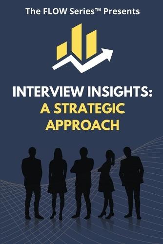 Interview Insights: A Strategic Approach