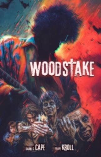 Woodstake: Three Days of Peace, Music and Blood