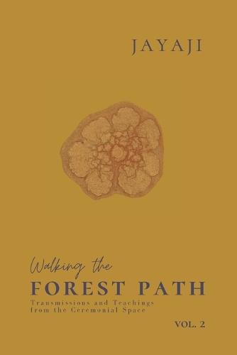 Walking the Forest Path: Volume 2