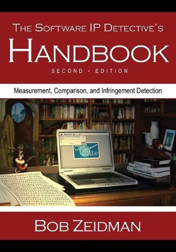 The Software IP Detective's Handbook: Measurement, Comparison, and Infringement Detection