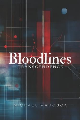 Bloodlines: Transcendence