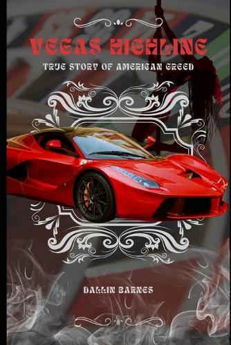 Vegas Highline: A True Story of American Greed