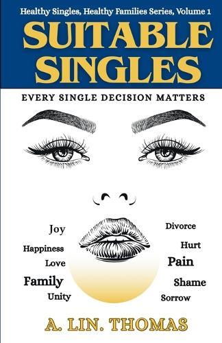 Suitable Singles: Every Single Decision Matters