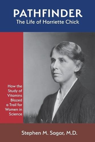 Pathfinder: The Life of Harriette Chick