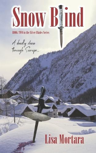Snow Blind: Book Two in the Silver Blades Series