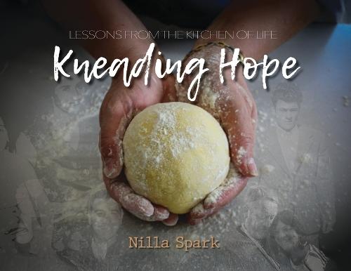 Kneading Hope: Lessons from the Kitchen of Life