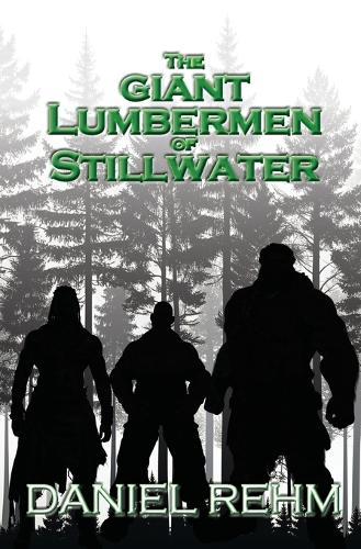 The Giant Lumbermen of Stillwater