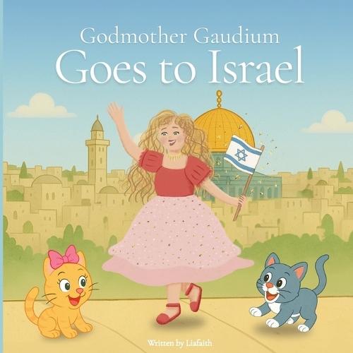 Godmother Gaudium Goes to Israel
