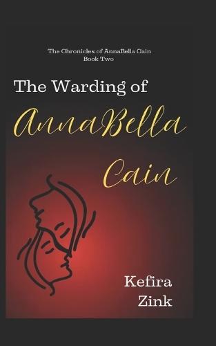 The Warding of AnnaBella Cain