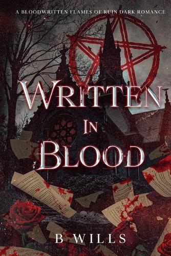 Written in Blood: A Bloodwritten Flames of Ruin Dark Romance