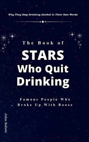The Book of Stars Who Quit Drinking