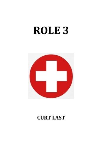 Role 3: Life in a Combat Hospital