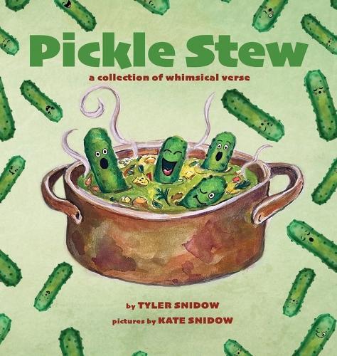 Pickle Stew: A Collection of Whimsical Verse