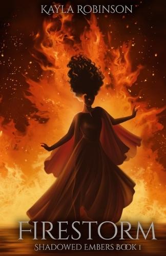 Firestorm: Shadowed Embers Book #1
