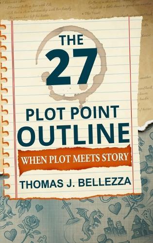 The 27 Plot Point Outline: When Plot Meets Story
