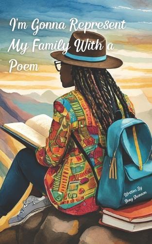 I'm Gonna Represent My Family With A Poem