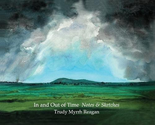 In and Out of Time: Notes & Sketches