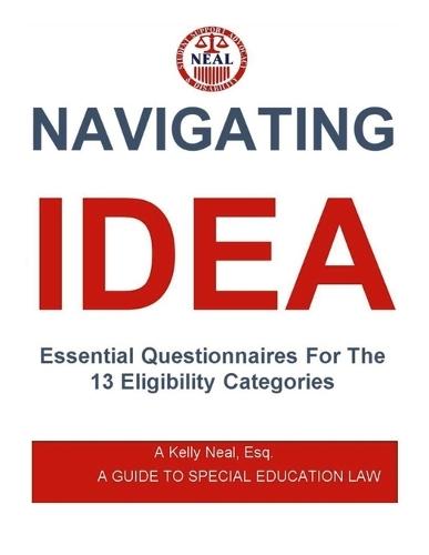 Navigating IDEA Essential Questionnaires For The 13 Eligibility Categories: A Guide To Special Education Law