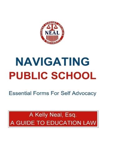 Navigating Public School Essential Forms For Self Advocacy: A Guide To Education Law