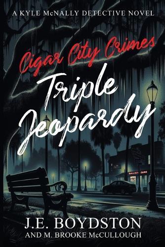 Cigar City Crimes, Triple Jeopardy
