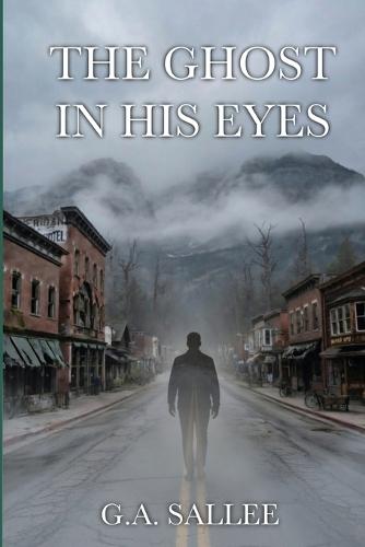 The Ghost In His Eyes