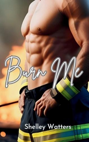 Burn Me