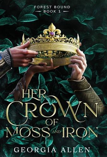 Her Crown of Moss and Iron: An MMF Fantasy Romance