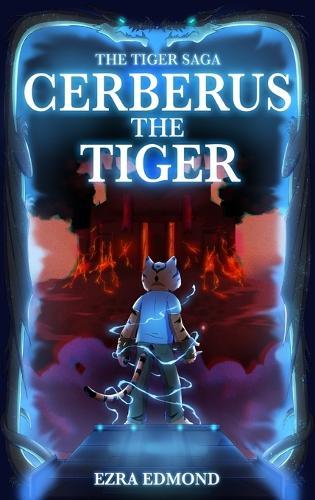 Cerberus The Tiger: The Tiger Saga