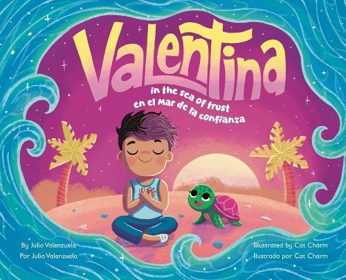 Valentina in the Sea of Trust / Valentina en el mar de la confianza