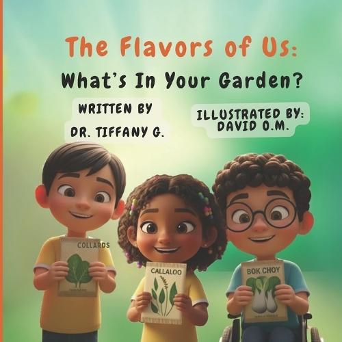 The Flavors of Us: What's In Your Garden?