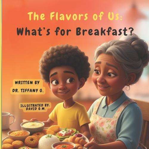 The Flavors of Us: What's For Breakfast?