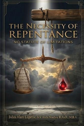 The Necessity of Repentance: No Statute of Limitations