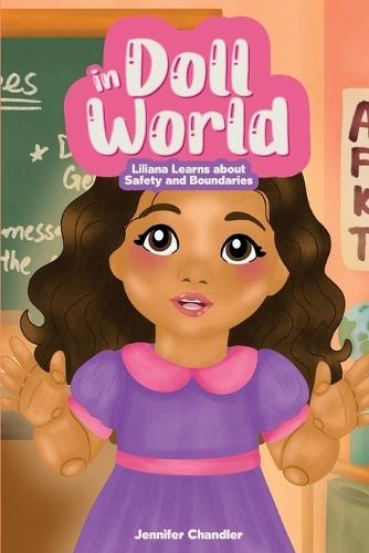 In Doll World Liliana Learns about Safety and Boundaries