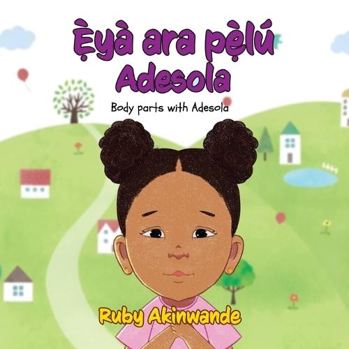 Eyà ara pelú Adesola: Body parts with Adesola