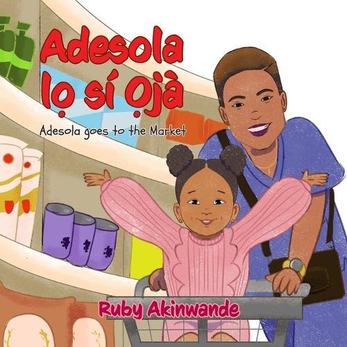 Adesola lo Sí Ojà: Adesola Goes to the Market