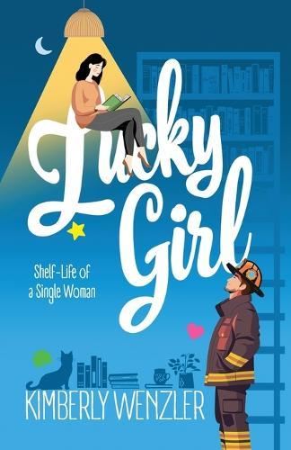 Lucky Girl: Shelf-life of a Single Woman
