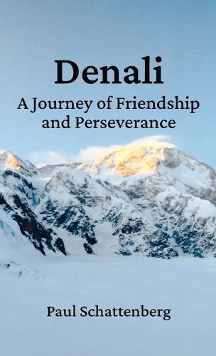 Denali: A Journey of Friendship and Perseverance