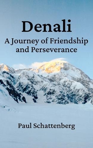 Denali: A Journey of Friendship and Perseverance