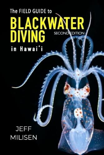 The Field Guide to Blackwater Diving in Hawaii