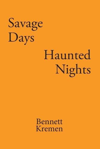 Savage Days Haunted Nights