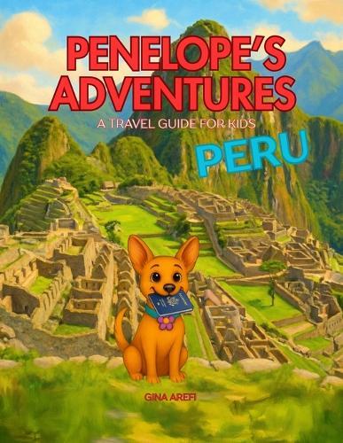 Penelope's Adventures: Peru