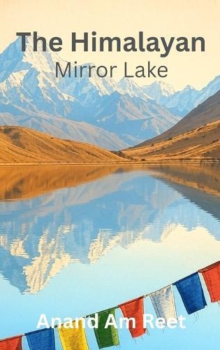 The Himalayan, Mirror Lake