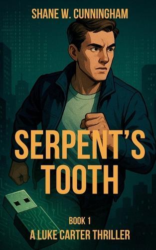 Serpent's Tooth: A Luke Carter Thriller (Book 1)
