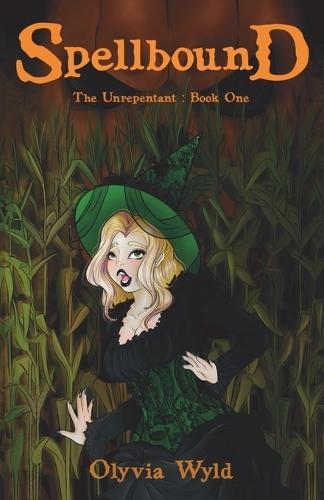 Spellbound: The Unrepentant: Book One