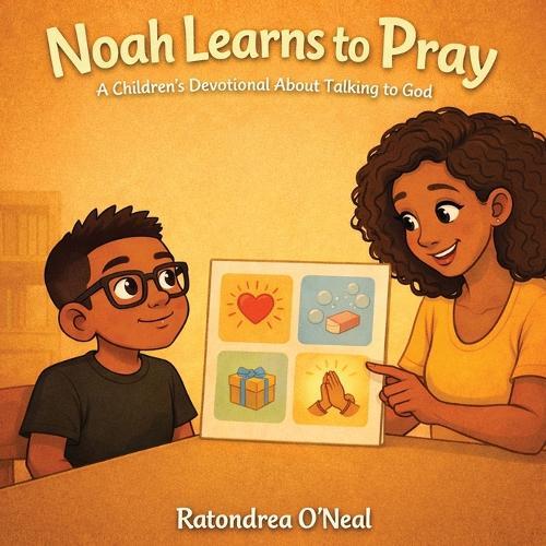 Noah Learns To Pray