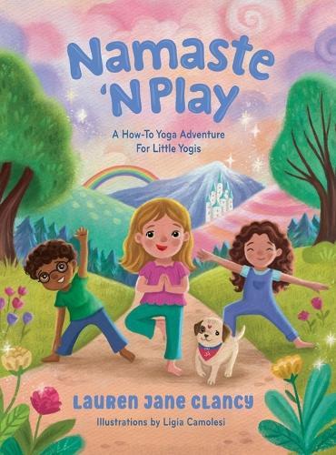 Namaste 'N Play: A How-To Yoga Adventure For Little Yogis