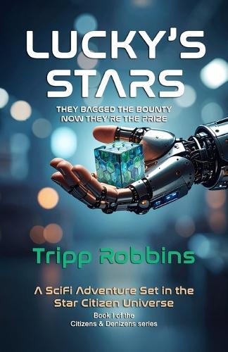 Lucky's Stars: They Bagged the Bounty. Now They're the Prize.