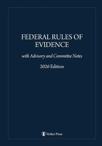 Federal Rules of Evidence: with Advisory and Committee Notes